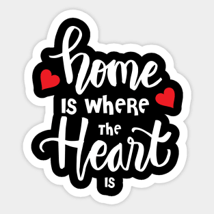 Home is where the heart is Sticker